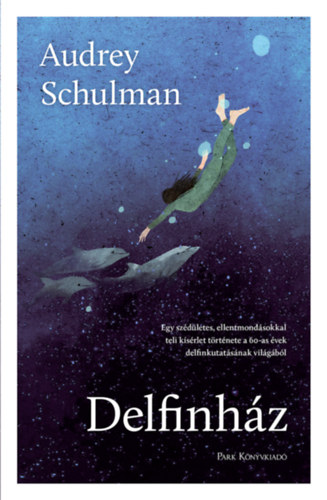 Audrey Schulman - Delfinh�z