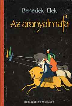 Benedek Elek - Az aranyalmafa