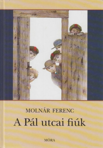 Moln�r Ferenc - A P�l utcai fi�k