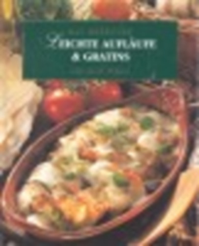 Leichte Aufl�ufe & Gratins