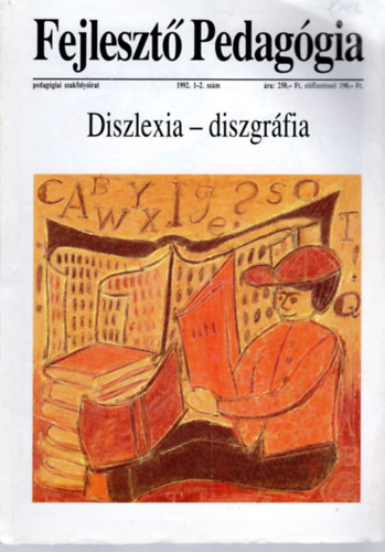 Fejlesztő pedagógia 1992/1-2 (Diszlexia-diszgráfia)