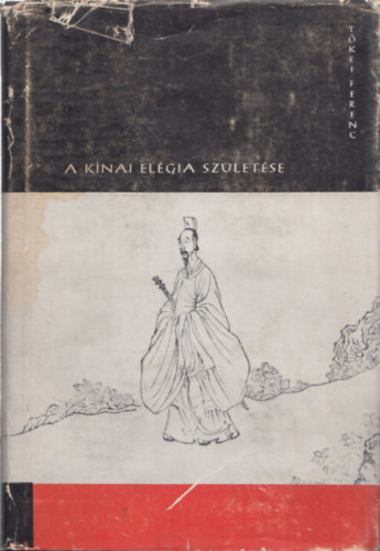 T�kei Ferenc - A k�nai el�gia sz�let�se