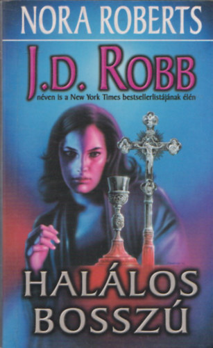 J. D. Robb  (Nora Roberts) - Hallos bossz