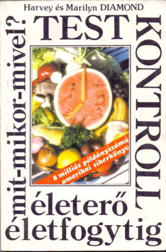 Harvey Diamond, Ford.: Domj�n Ferenc; Domj�n Andrea Marilyn Diamond - Testkontroll - MIT-MIKOR-MIVEL? �LETER� �LETFOGYTIG