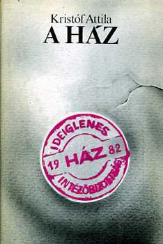 Krist�f Attila - A h�z