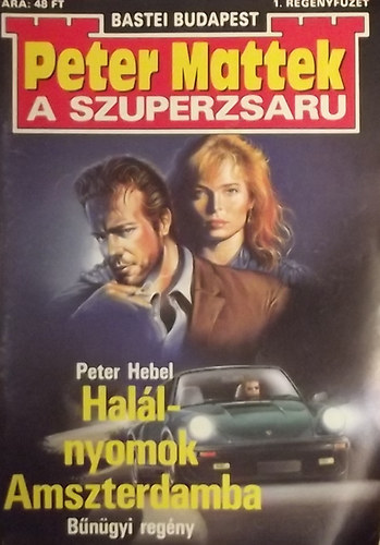 Peter Hebel - Hallnyomok Amszterdamba - Peter Mattek a szuperzsaru 1. regnyfzet