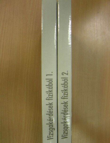 Vizsgak�rd�sek, feladatok, versenyfeladatok �sszefoglal� gy�jtem�nye fizik�b�l 1-2.