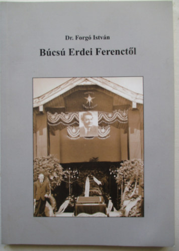 Dr. Tth Ferenc Forg Istvn - Bcs Erdei Ferenctl