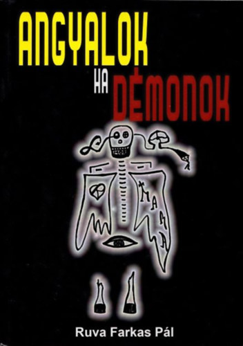 Ruva Farkas P�l - Angyalok ha d�monok (dedik�lt)