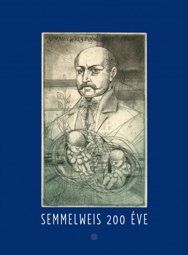 Rosiwall Lszl - Semmelweis 200 ve