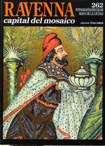 Gianfranco Bustacchini - Ravenna - capital del mosaico - olasz