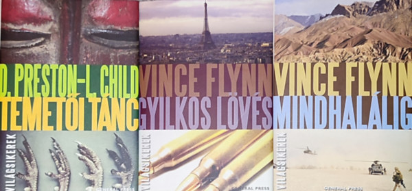 Preston D.-Child L. Vince Flynn - 3 db thriller a General Press sorozatbl: Vince Flyn: Mindhallig, ill. Gyilkos lvs, Preston-Child: Temeti tnc