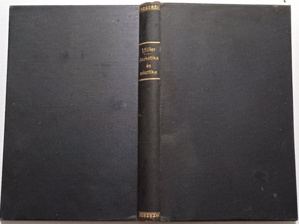 M�ller Lajos S.J. - Aszk�tika �s misztika I. Aszk�tika