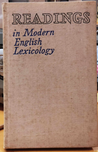 Readings in Modern English Lexicology (Olvasmnyok a modern angol lexikolgibl)