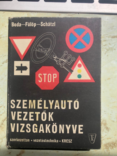 Boda-Flp-Schtzl - Szemlyaut vezetk vizsgaknyve