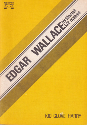 Edgar Wallace - Kid Glove Harry-Glasz�keszty�s Harry