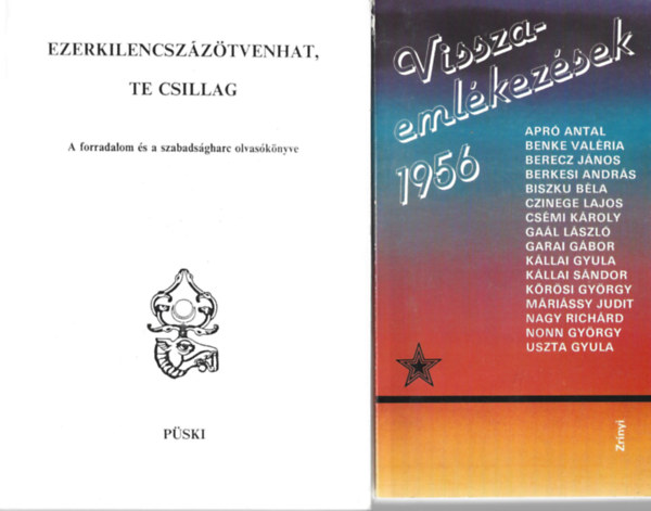 2 db k�nyv, Visszaeml�kez�sek 1956, Ezerkilencsz�z�tvenhat, te csillag