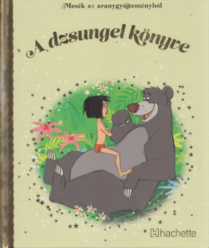 A dzsungel könyve - Disney Mesék az aranygyűjteményből 3.