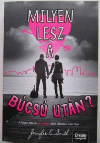 Jennifer E. Smith - Milyen lesz a bcs utn?