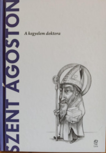E. A. Dalmaschio - Szent goston - A kegyelem doktora (A vilg filozfusai)