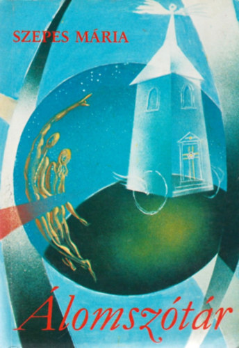 Szepes M�ria - �lomsz�t�r