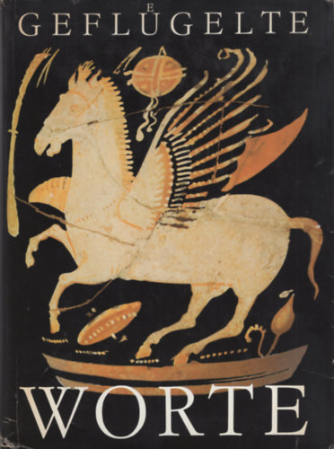 Dr. Kurt B�ttcher  (szerk.) - Gefl�gelte Worte