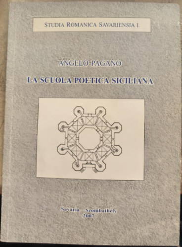 Angelo Pagano - La Scuola Poetica Siciliana ("A szic�liai k�lt�i iskola" olasz nyelven)