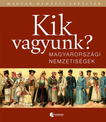 Kik vagyunk? - Magyarorsz�gi nemzetis�gek