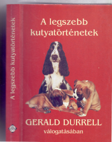 Budai Katalin  (szerk. s ford.) - A legszebb kutyatrtnetek Gerald Durrell vlogatsban (Elektra)