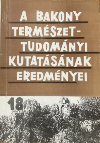 Eszterhás István (szerk.) - A bakony természettudományi kutatásának eredményei 18.