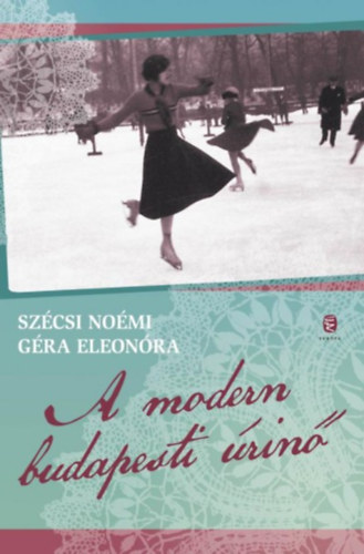 Gra Eleonra Szcsi Nomi - A modern budapesti rin
