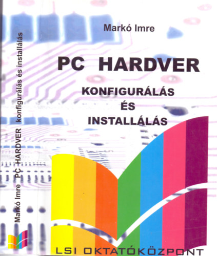 Mark Imre - PC Hardver - Konfigurls s installls