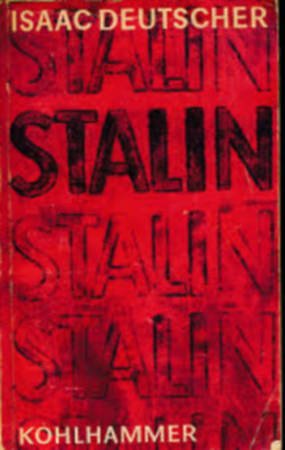 Isaac Deutscher - Stalin: Eine politische Biographie