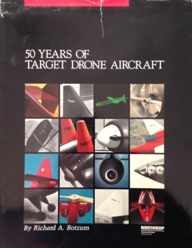 Botzum, Richard - 50 Years of Target Drone Aircraft