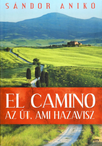 Sndor Anik - El Camino -  az t, ami hazavisz