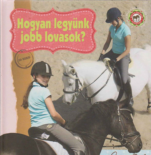 Jo Bird - Hogyan legynk jobb lovasok?