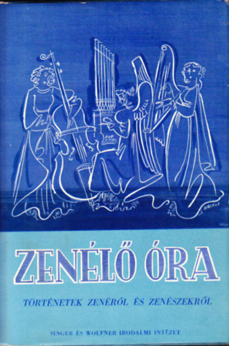 Fodor Gyula - Zenl ra - Trtnetek zenrl s zenszekrl (Hincz Gyula rajzaival)