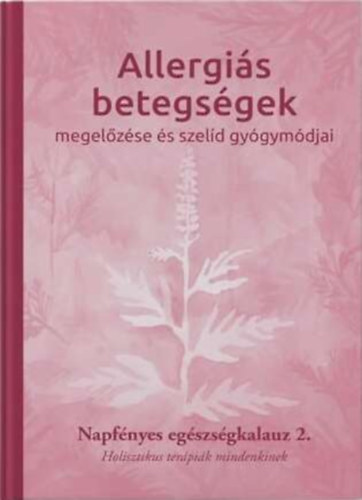 Allergis betegsgek megelzse s szeld gygymdjai