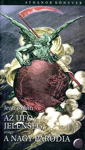 Jean Robin - Az ufo jelensg, avagy a nagy pardia