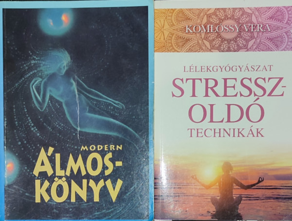 Mochr Szilvia Komlssy Vera - 2db ezotrival kapcsolatos knyv - Komlssy Vera-Llekgygyszat-Stresszold technikk; Mochr Szilvia-Modern lmosknyv