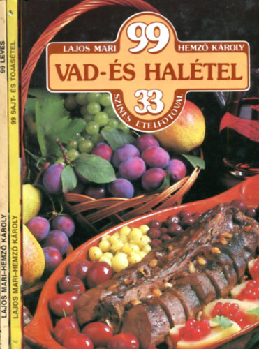 Lajos Mari - Hemz Kroly - 4 db 99 tel 33 telfotval ktet (Leves - Vad- s haltel - Sajt- s tojstel)