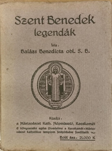S. Balzs Benedicta obl. SB - Szent Benedek legendk