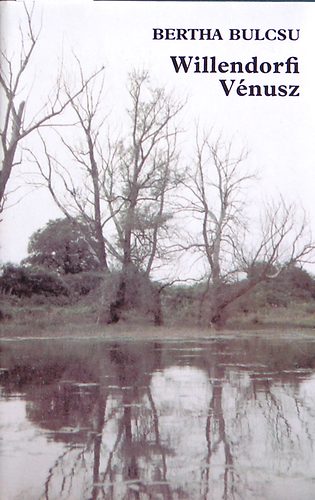 Bertha Bulcsu - Willendorfi V�nusz (elbesz�l�sek)