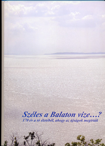 Széles a balaton vize...?