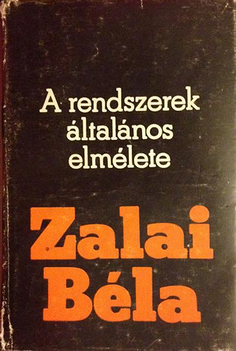 Zalai Bla - A rendszerek ltalnos elmlete