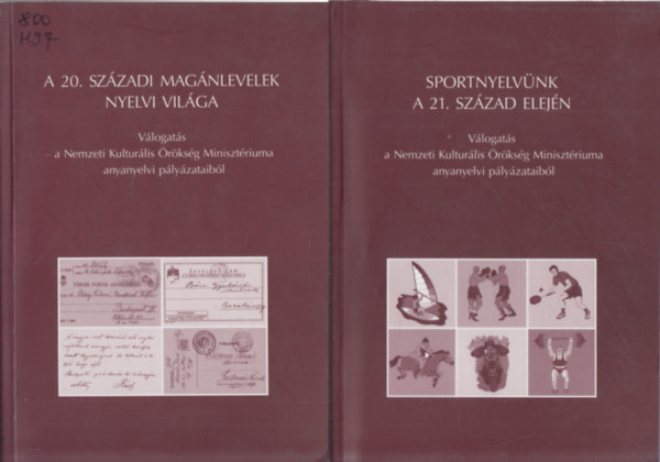 Balzs Gza, Grtsy Lszl - 2db m - Balzs Gza-Grtsy Lszl: Sportnyelvnk a 21. szzad elejn + A 20. szzadi magnlevelek nyelvi vilga