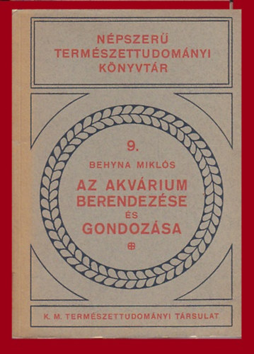 Behyna Mikls - Az akvrium berendezse s gondozsa