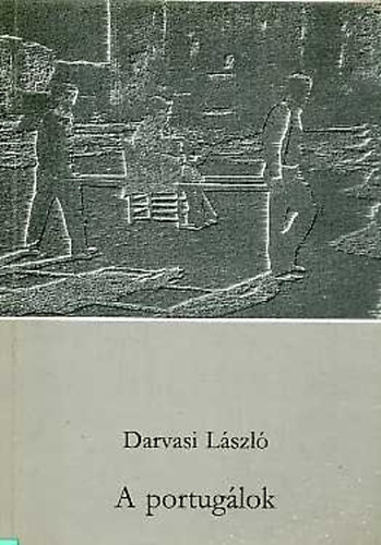 Darvasi Lszl - A portuglok