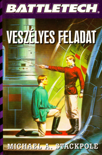 Michael Stackpole - Battletech: Veszlyes feladat