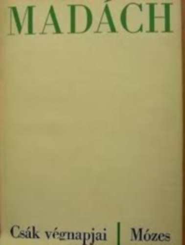 Madch Imre - Csk vgnapjai